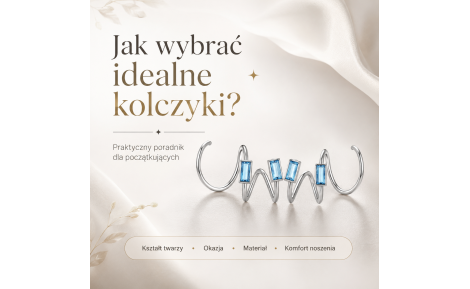 Jak wybrać idealne kolczyki? Poradnik dla każdego