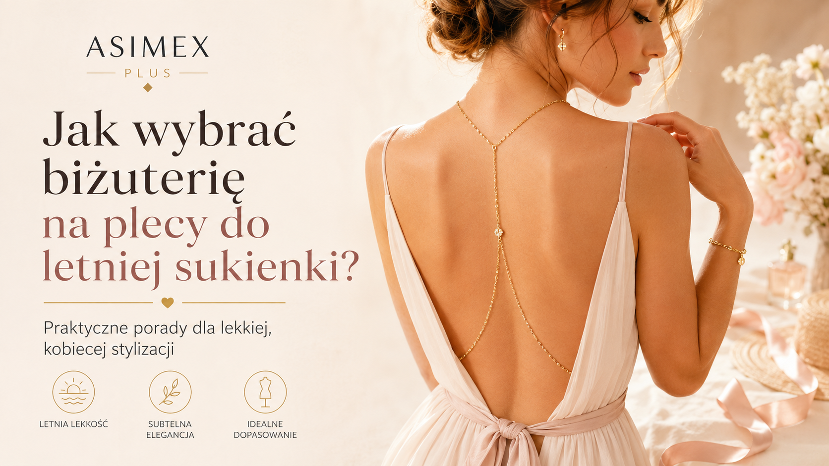 Jak wybrać biżuterię na plecy do letniej sukienki?